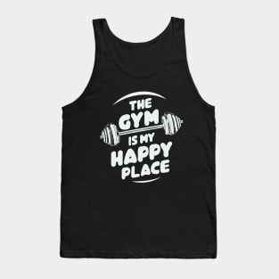 The Gym Is My Happy Place. Gym Tank Top